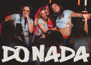 Day e Lara lançam o primeiro single do projeto “Resenha das Braba”, a música “Do Nada”, em parceria com Lary e Mariana Fagundes